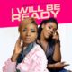 JKellys & Iyabo – I Will Be Ready