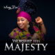 Mamapure – Worship His Majesty