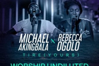 Michael Akingbala ft Rebecca Ogolo – Tire (Yours)