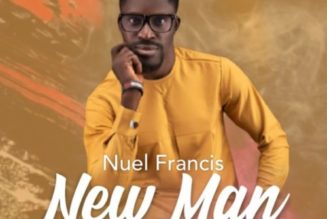 Nuel Francis – New Man