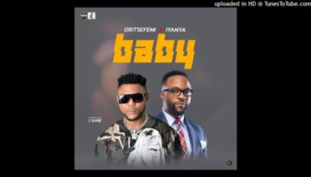 Oritse Femi – Baby ft Iyanya