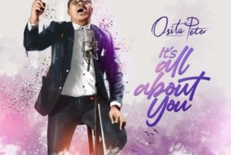 Osita Peter – It’s All About You