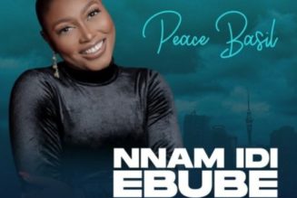 Peace Basil – Nnam Di Ebube