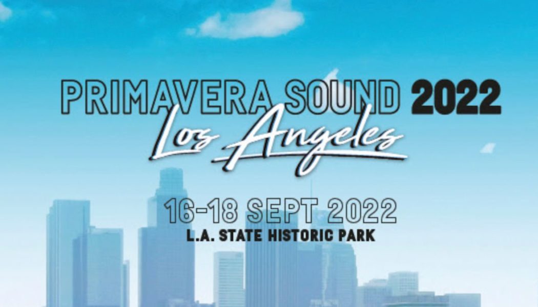 Primavera Sound Coming to Los Angeles in 2022