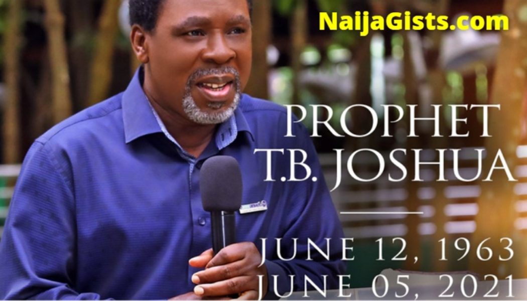 Prophet TB Joshua Is Dead: Nigerian Prophet Dies A Week To 58th Birthday