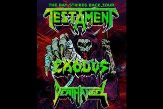 TESTAMENT, EXODUS And DEATH ANGEL Announce ‘The Bay Strikes Back’ Fall 2021 U.S. Tour; BLABBERMOUTH.NET Presale