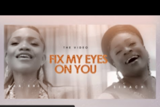 VIDEO: Ada Ehi – Fix My Eyes On You ft Sinach