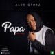 VIDEO: Alex Oturu – Papa