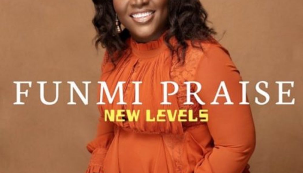 VIDEO: Funmi Praise – New Levels