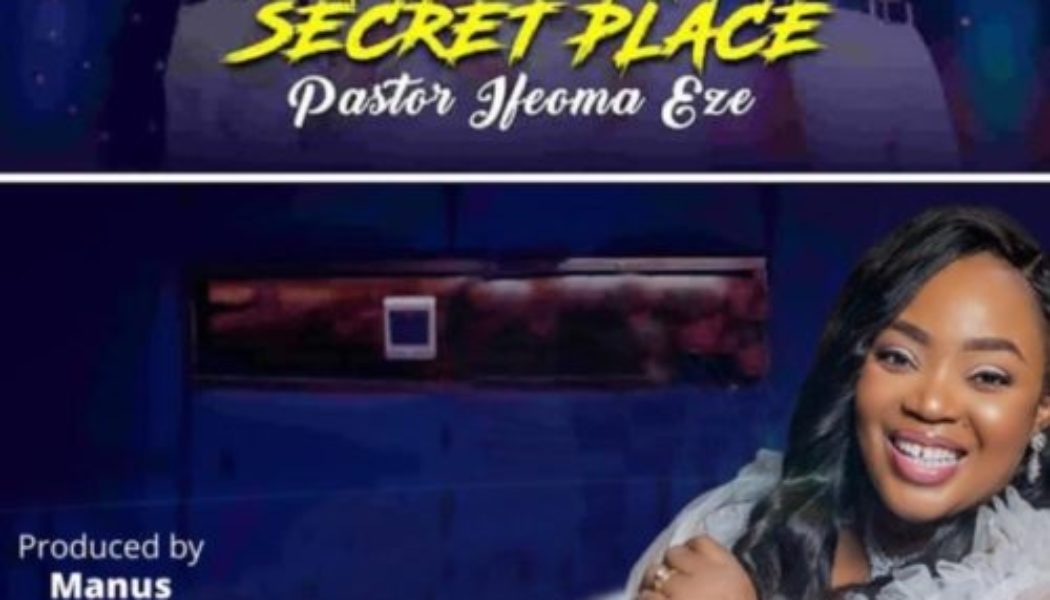 VIDEO: Pastor Ifeoma Eze – Favorite Secret Place