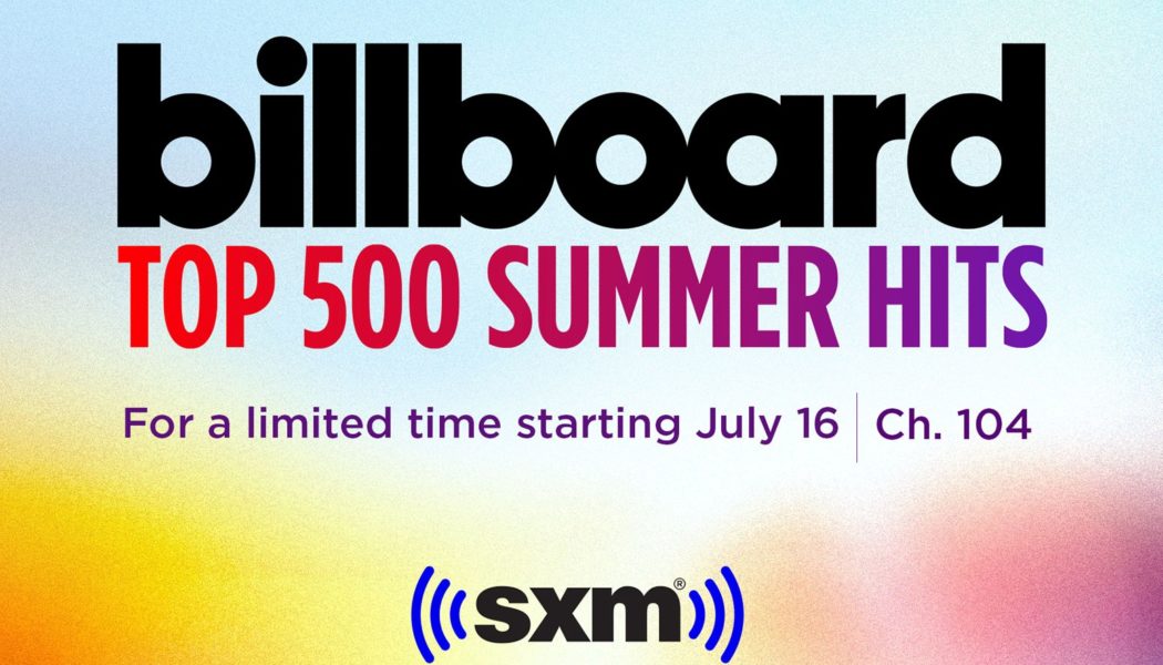 ‘Billboard Top 500 Summer Hits’ Show Coming to SiriusXM