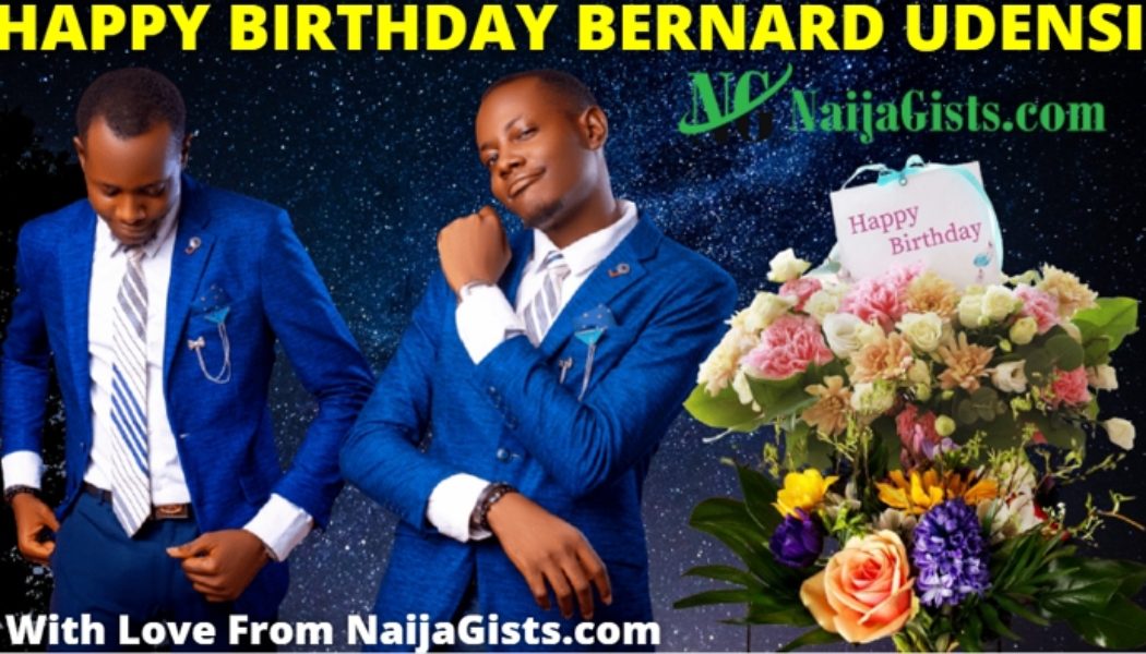 Happy Birthday Udensi Bernard