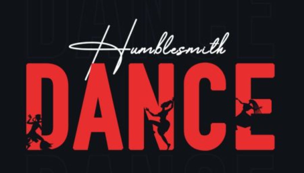 Humblesmith – Dance