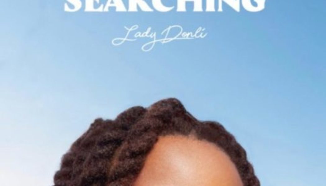 Lady Donli – Searching