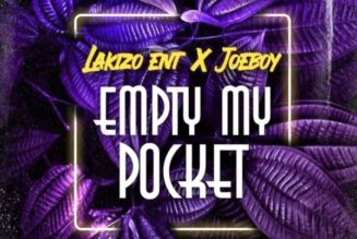 Lakizo Ent & Joeboy – Empty My Pocket