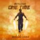 Moelogo – One Time ft. Reekado Banks