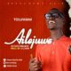 Toluwani Sings – Ailejuwe