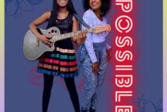 VIDEO: Hannah ft Nikki Laoye – Possible