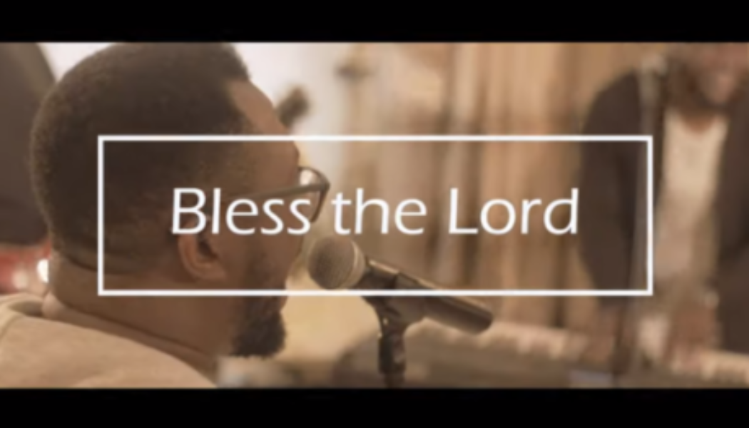 VIDEO: Wari Numbere – Bless The Lord