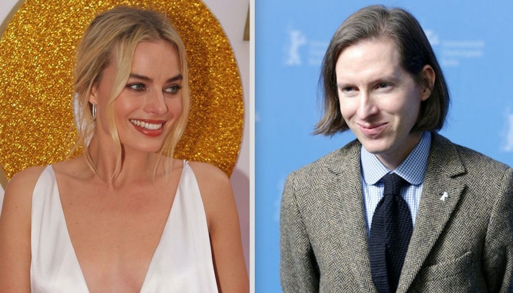 Margot Robbie Joins Cast of Wes Anderson’s Next Movie