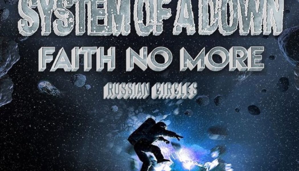 SYSTEM OF A DOWN And FAITH NO MORE Announce October 2021 West Coast Tour Dates