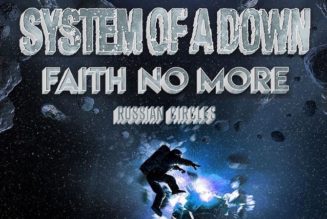 SYSTEM OF A DOWN And FAITH NO MORE Announce October 2021 West Coast Tour Dates