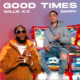 Willie X.O – Good Times ft Dappy (Song & Video)