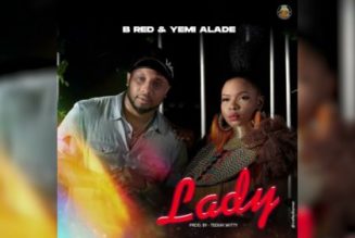 B Red – Lady ft Yemi Alade