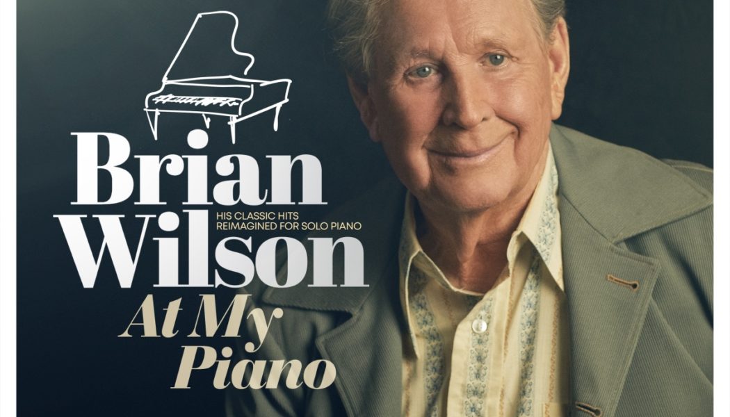 Brian Wilson Announces New Album At My Piano Recreating Beach Boys Classics