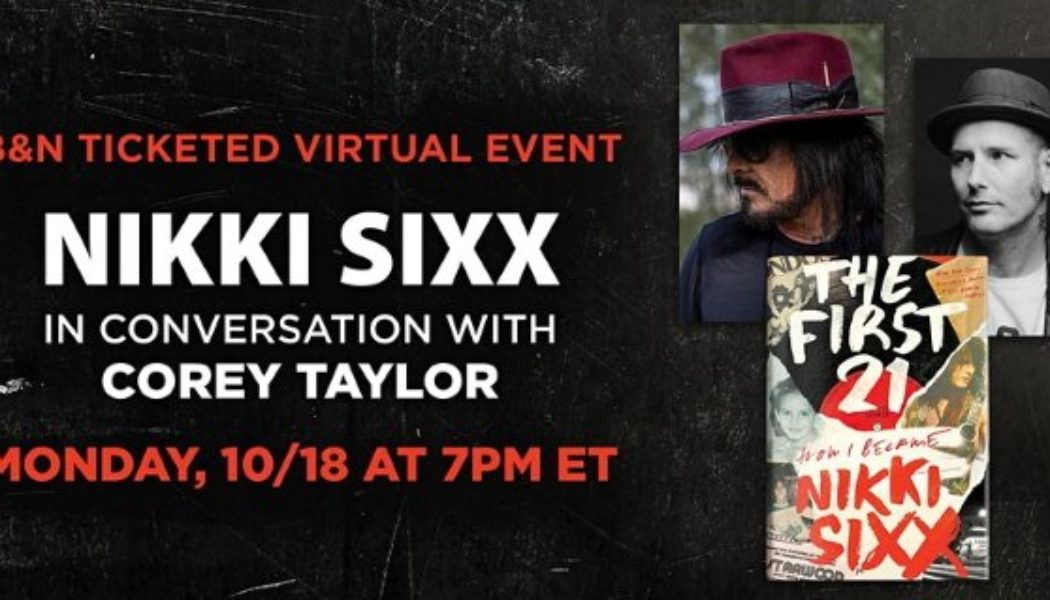 COREY TAYLOR To Host Virtual Signing Event For NIKKI SIXX’s New Book, ‘The First 21’