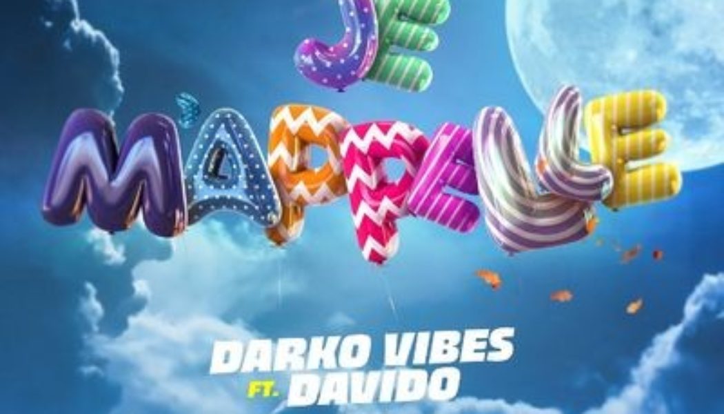 DarkoVibes – Je Mapelle ft Davido