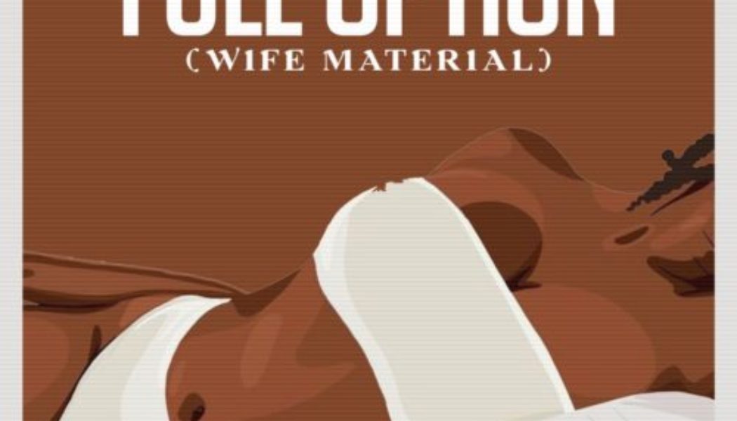 DJ Ozzytee – Full Option (Wife Material) ft Emmyblaq