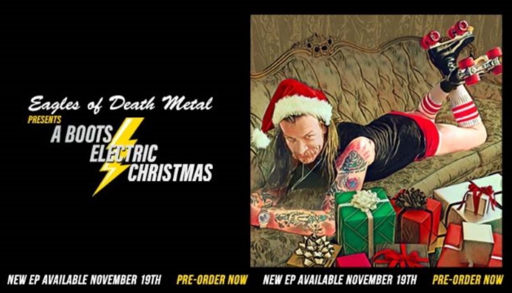 EAGLES OF DEATH METAL Announce ‘A Boots Electric Christmas’ EP