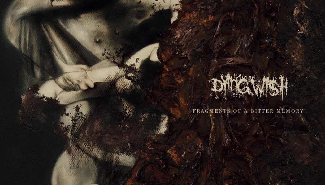 Fragments Of A Bitter Memory – DYING WISH