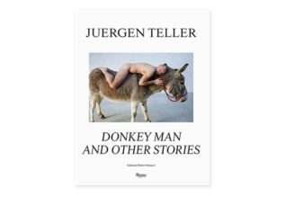 Juergen Teller’s ‘Donkey Man and Other Stories, Editorial Works Volume 1’ Spans 30 Years of Work