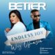 VIDEO: Endless Joy – Better ft. Wiz Ofuasia