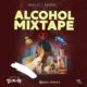 DJ Maff – Alcohol Mixtape