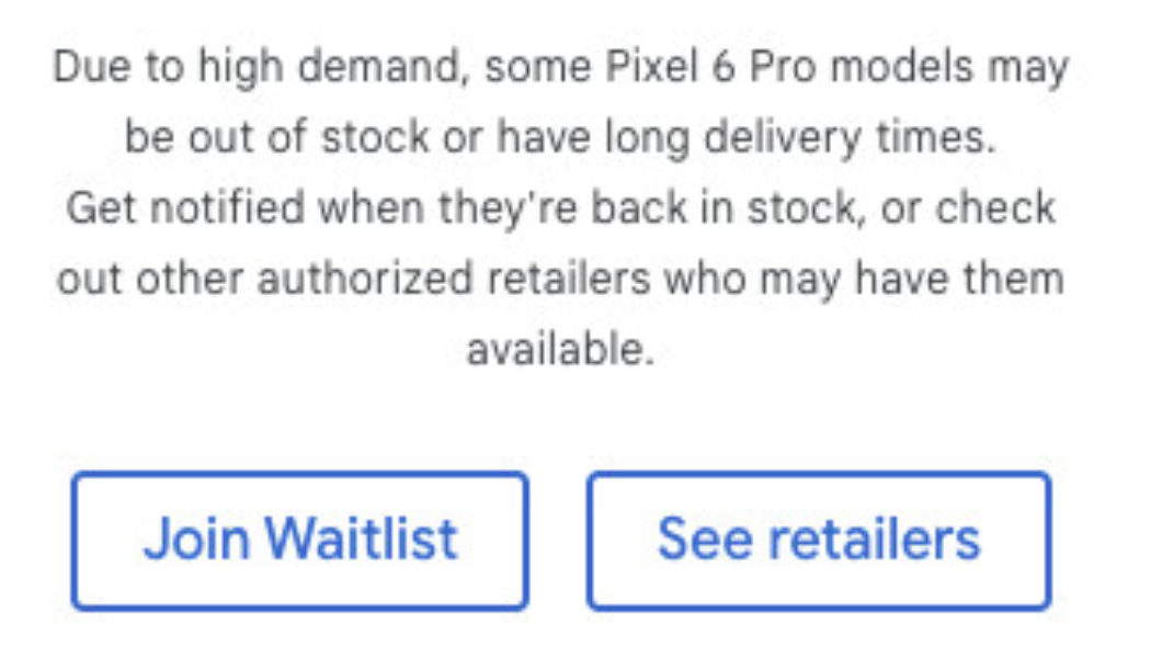 Google makes waitlists for Pixel 6 Pro because it can’t keep the phone in stock