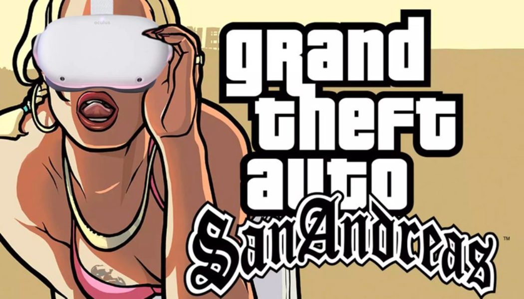 ‘GTA San Andreas’ is Officially Arriving in Virtual Reality