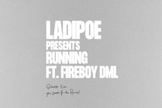 Ladipoe – Running ft Fireboy DML