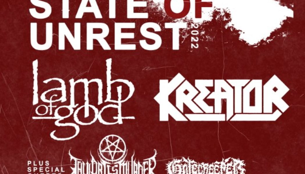 LAMB OF GOD And KREATOR Postpone ‘State Of Unrest’ European Tour To Fall 2022