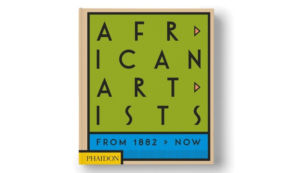 Phaidon Will Release a Comprehensive Survey on Contemporary African Art