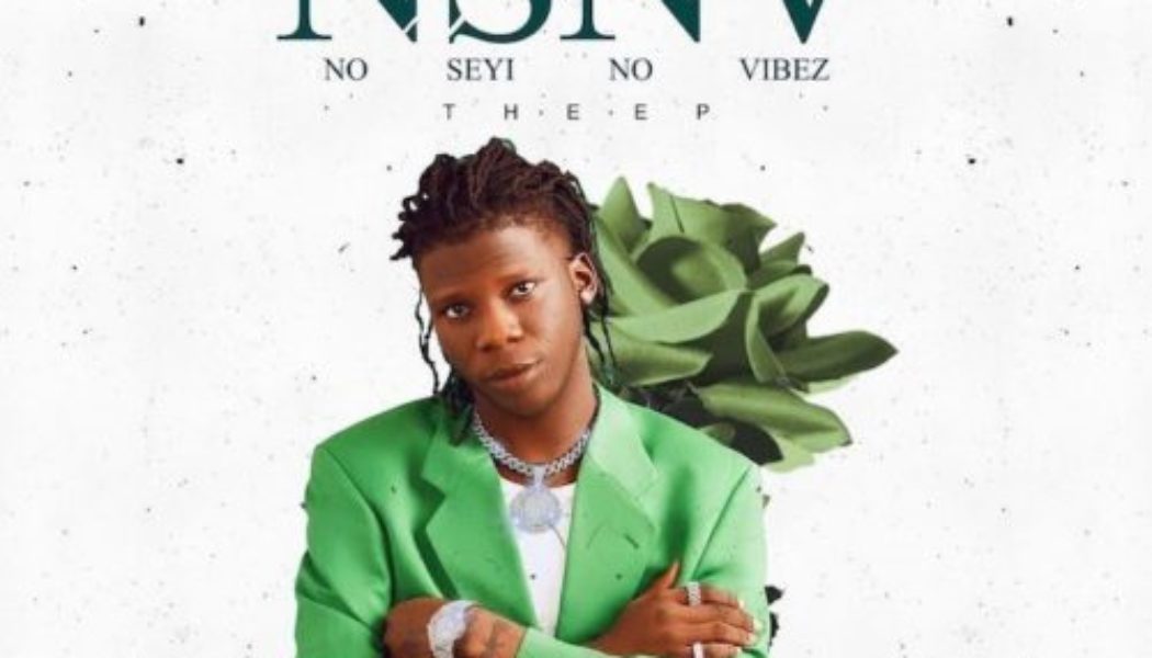 Seyi Vibez – NSNV (No Seyi No Vibez) EP Download