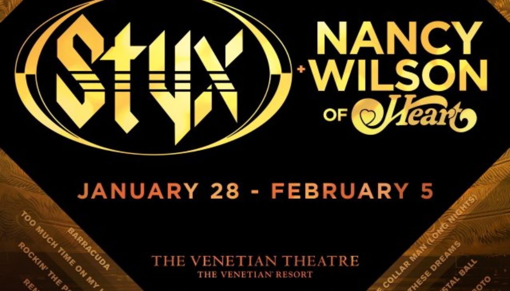 STYX And NANCY WILSON Announce January/February 2022 Las Vegas Residency