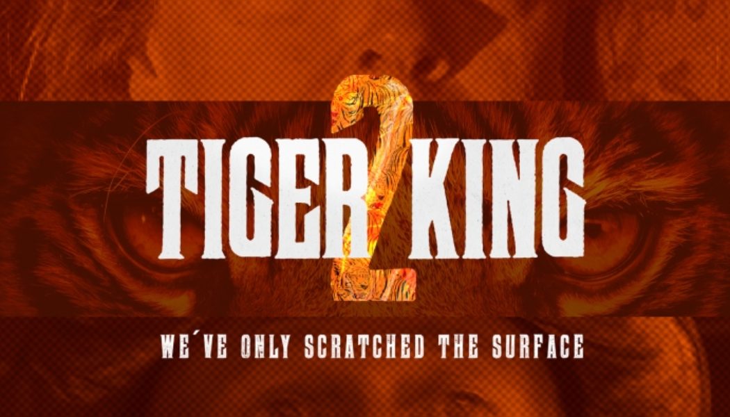 ‘Tiger King 2’ Trailer Promises More Drama, Some Answers & Backwoods Balling