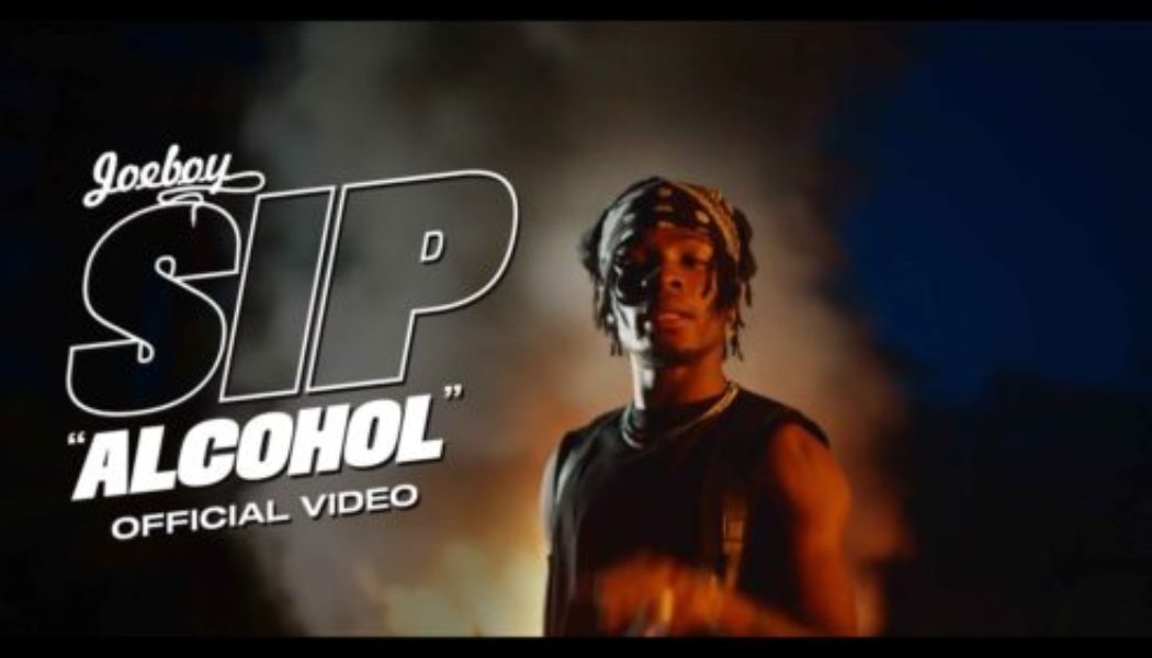 VIDEO: Joeboy – Sip (Alcohol)