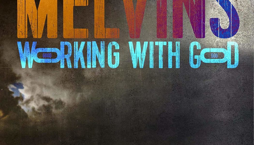 Working With God – MELVINS