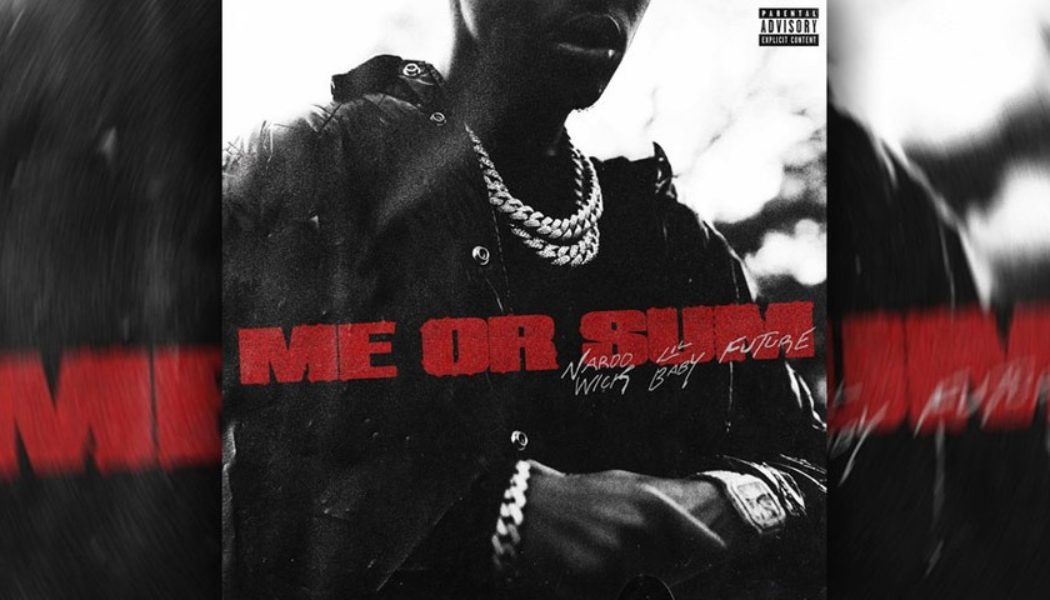 Future and Lil Baby Join Nardo Wick for New Single “Me or Sum”