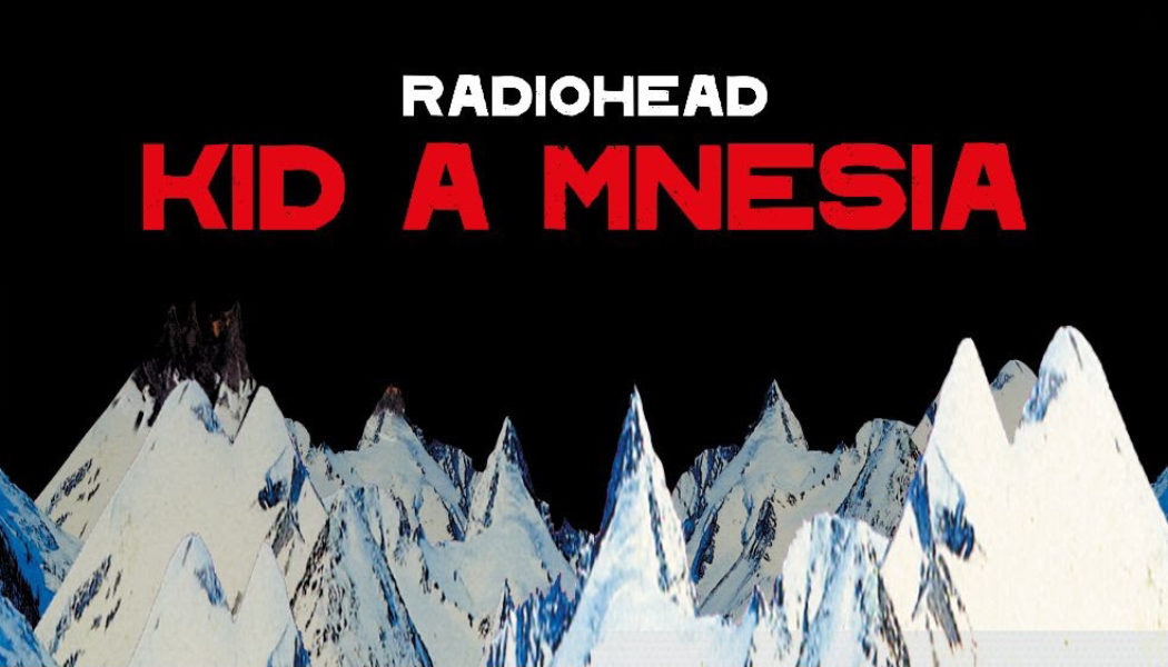 Radiohead Release KID A MNESIA Collection with Unreleased Music: Stream