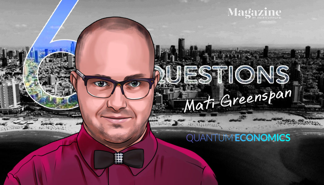 6 Questions for Mati Greenspan of Quantum Economics